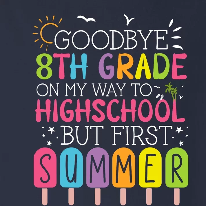 Goodbye 8th Grade Graduation To Highschool But First Summer Toddler Long Sleeve Shirt