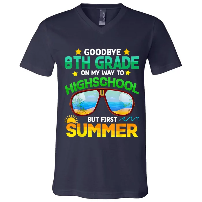 Goodbye 8th Grade Graduation To Highschool Hello Summer Him V-Neck T-Shirt