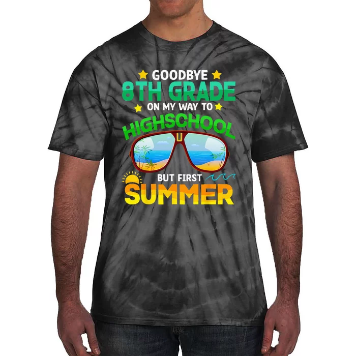 Goodbye 8th Grade Graduation To Highschool Hello Summer Him Tie-Dye T-Shirt