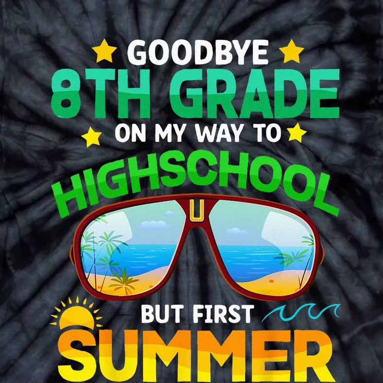 Goodbye 8th Grade Graduation To Highschool Hello Summer Him Tie-Dye T-Shirt