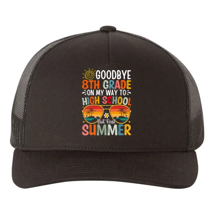 Goodbye 8th Grade On My Way To High School Yupoong Adult 5-Panel Trucker Hat