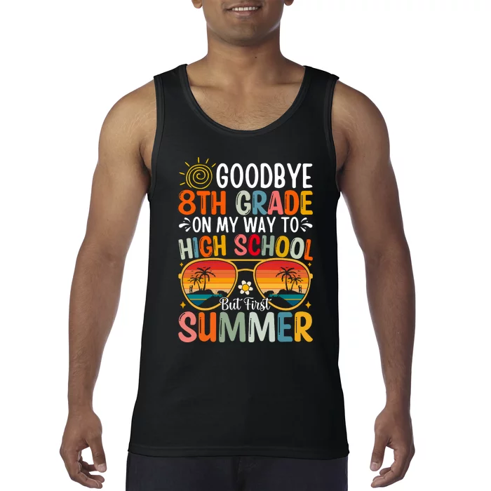 Goodbye 8th Grade On My Way To High School Tank Top