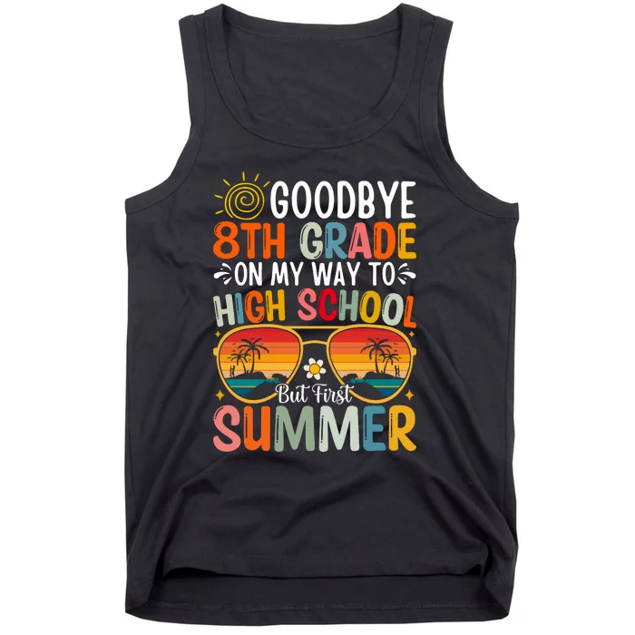 Goodbye 8th Grade On My Way To High School Tank Top