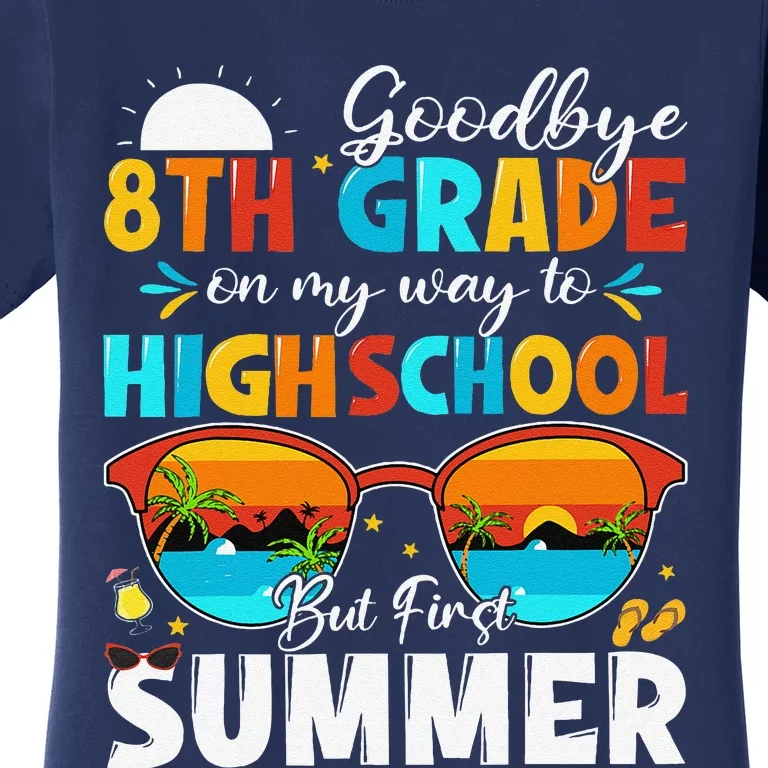 Goodbye 8th Grade Graduation To Highschool Hello Summer Women's T-Shirt