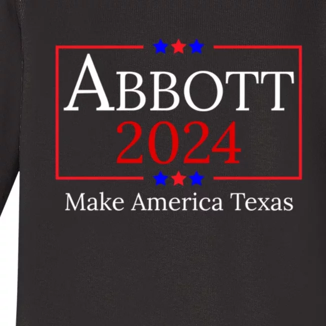 Greg Abbott 2024 Make America Texas Republican President Baby Long Sleeve Bodysuit