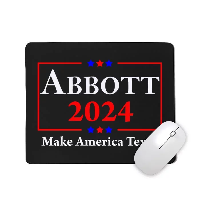 Greg Abbott 2024 Make America Texas Republican President Mousepad