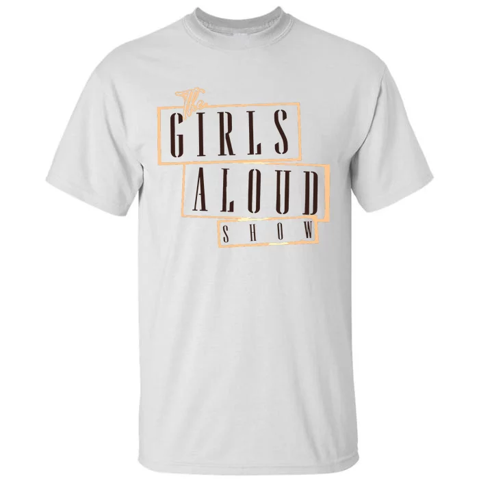 Girl Aloud 2024 Tall T-Shirt