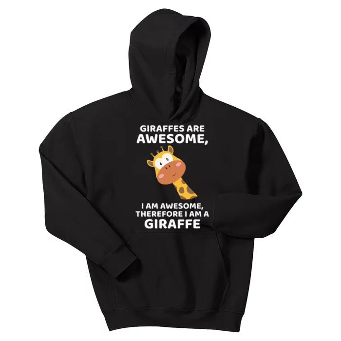 Giraffes Are Awesome I Am Awesome Therefore I Am A Giraffe Kids Hoodie