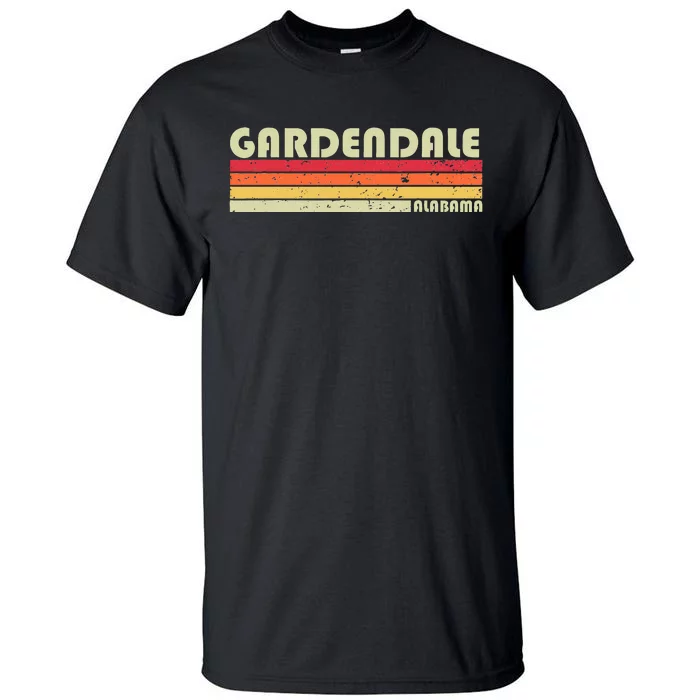 Gardendale Al Alabama Funny City Home Roots Gift Retro 80s Tall T-Shirt