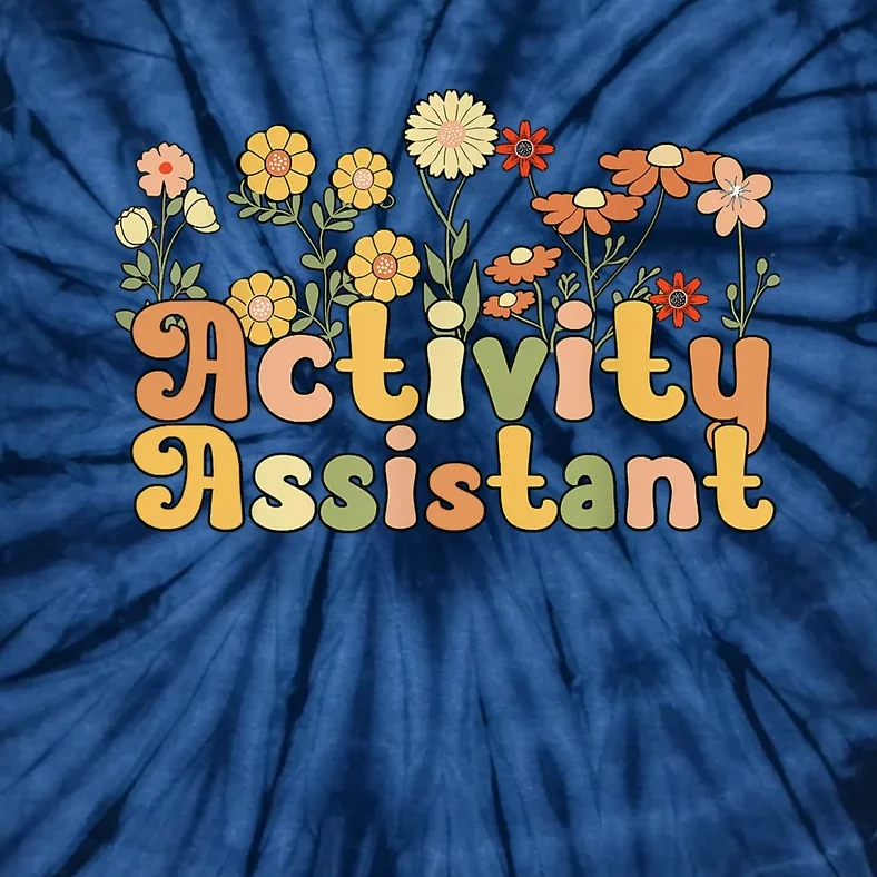 Groovy Activity Assistant Flowers Tie-Dye T-Shirt