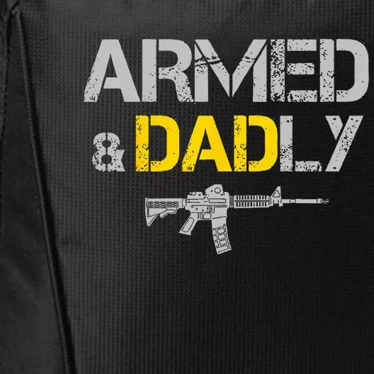 Guns Armed And Dadly Funny Deadly Father City Backpack