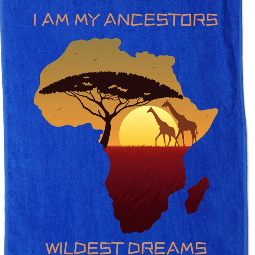 Giraffes And Africa Map I Am My Ancestors Wildest Dreams Cool Gift Platinum Collection Golf Towel