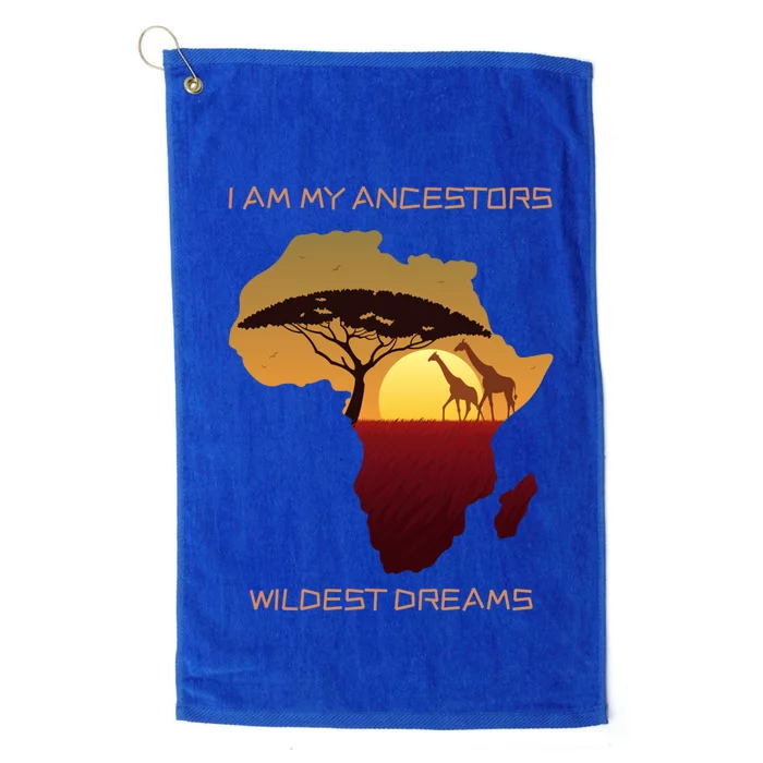 Giraffes And Africa Map I Am My Ancestors Wildest Dreams Cool Gift Platinum Collection Golf Towel