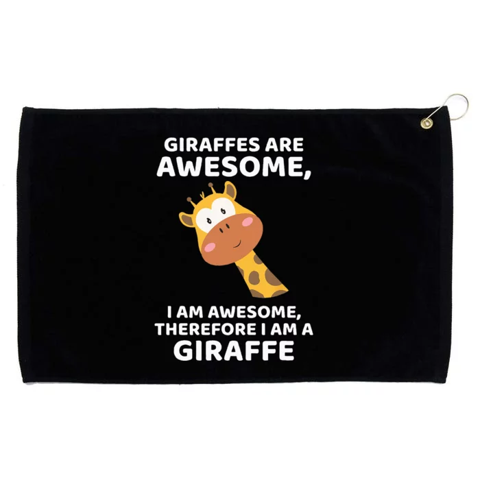 Giraffes Are Awesome I Am Awesome Therefore I Am A Giraffe Grommeted Golf Towel