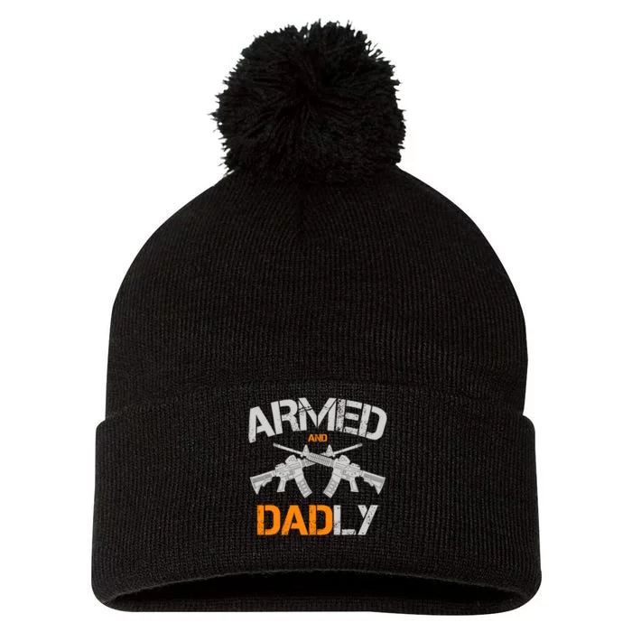 Guns Armed And Dadly Funny Deadly Father Pom Pom 12in Knit Beanie