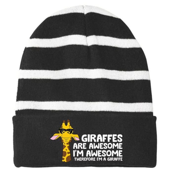 Giraffes Are Awesome IM Awesome Therefore IM A Giraffe Striped Beanie with Solid Band