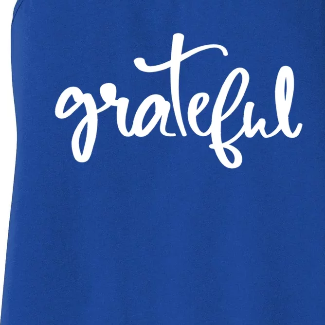 Grateful Always Be Grateful Be Kind Be Good Positive Cool Gift Women's Racerback Tank