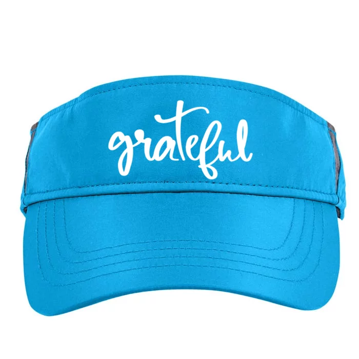 Grateful Always Be Grateful Be Kind Be Good Positive Cool Gift Adult Drive Performance Visor