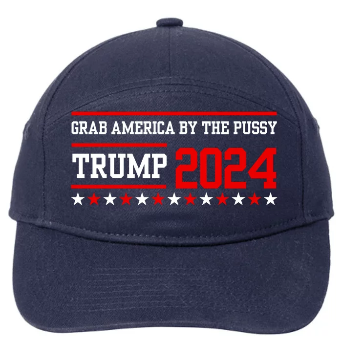 Grab America By The Pussy Trump 2024 7-Panel Snapback Hat