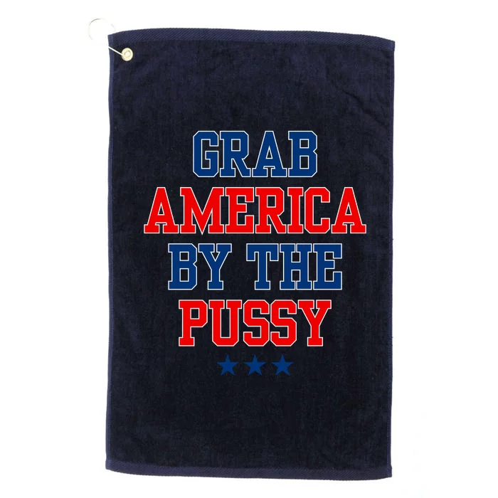 Grab America By The Pussy Donald Trump President Platinum Collection Golf Towel