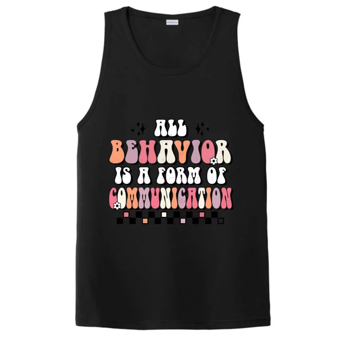 Groovy All Behavior Is A Form Of Communication Speducator Meaningful Gift Performance Tank