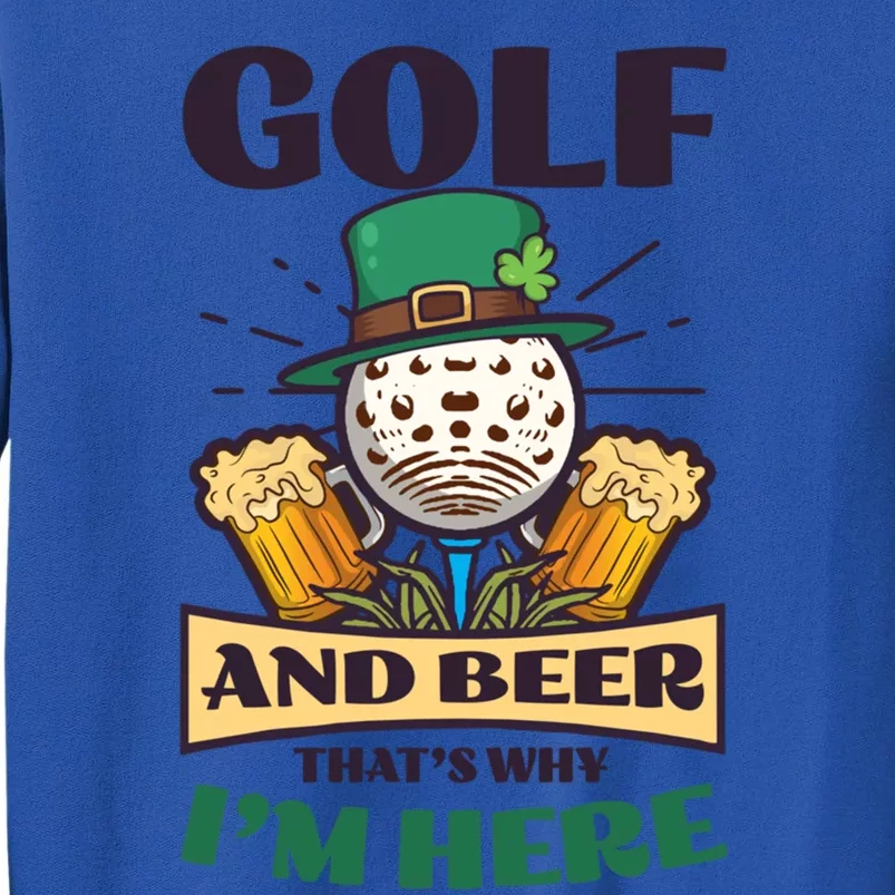 Golf And Beer Design St Patricks Golfing Cool Gift Tall Sweatshirt