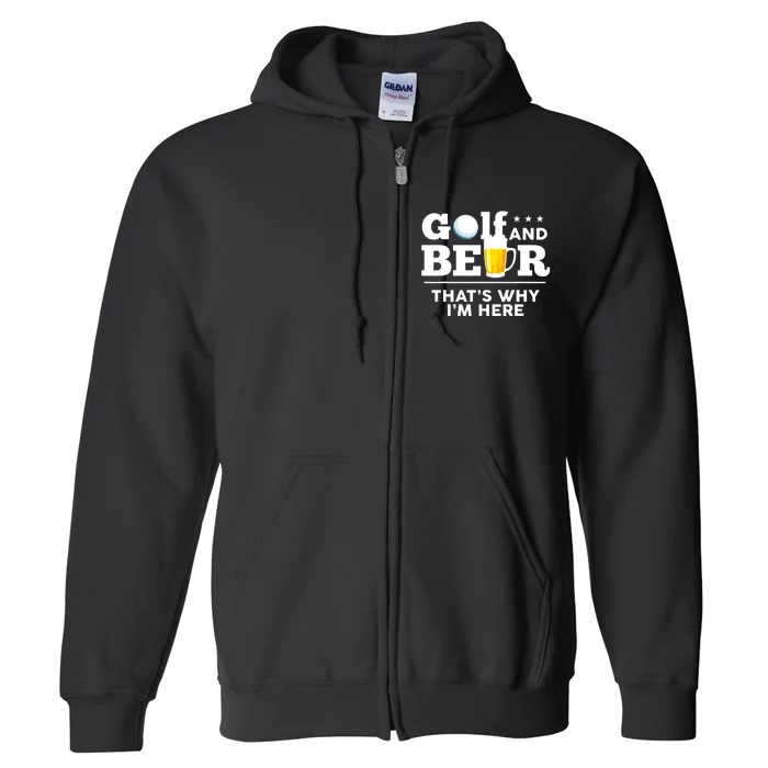 Golf And Beer Joke Dad Funny Fathers Day Drinking Birthday Full Zip Hoodie