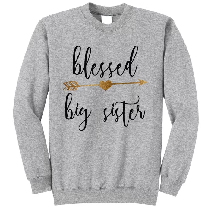 Gold Arrow Blessed Big Sister Announcement Tall Sweatshirt