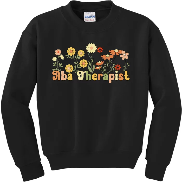 Groovy Applied Behavior Analysis Therapist Flowers Kids Sweatshirt