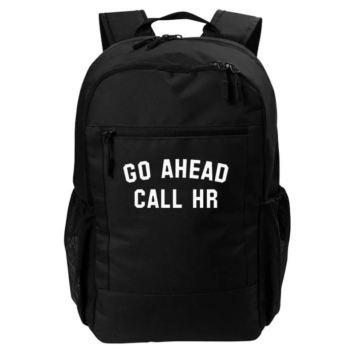 Go Ahead Call Hr! Joking Fun Hr Daily Commute Backpack