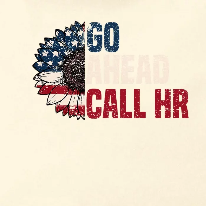 Go Ahead Call Hr Zip Tote Bag