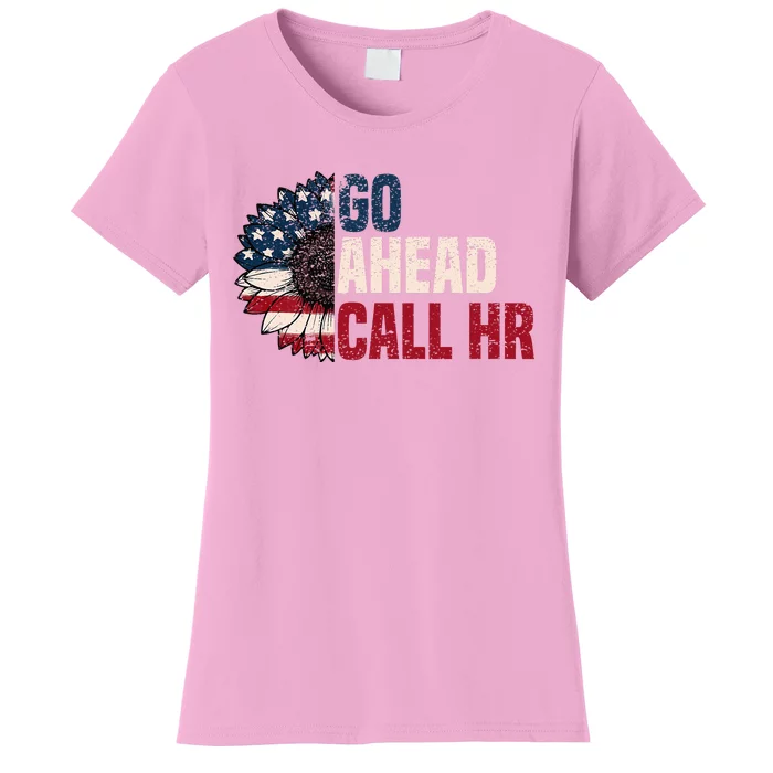 Go Ahead Call Hr Women's T-Shirt