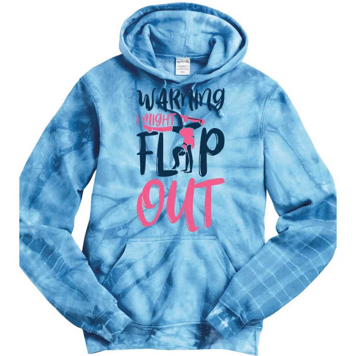 Gymnast And Cheerleader Design Warning I Might Flip Out Tie Dye Hoodie