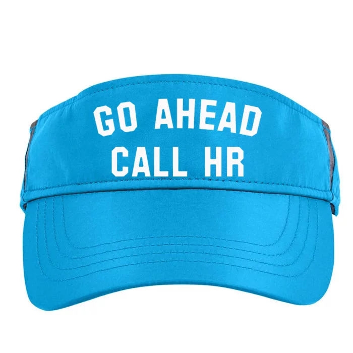 Go Ahead Call Hr! Joking Fun Hr Adult Drive Performance Visor