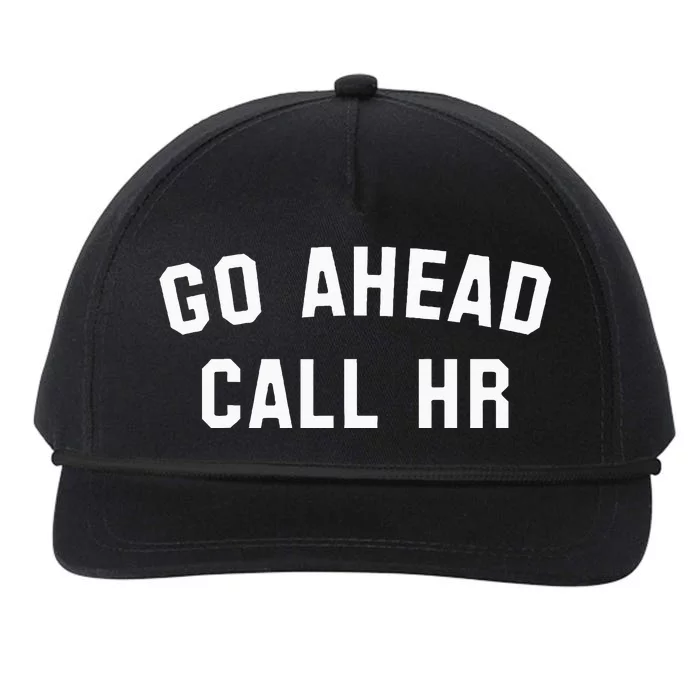 Go Ahead Call Hr! Joking Fun Hr Snapback Five-Panel Rope Hat