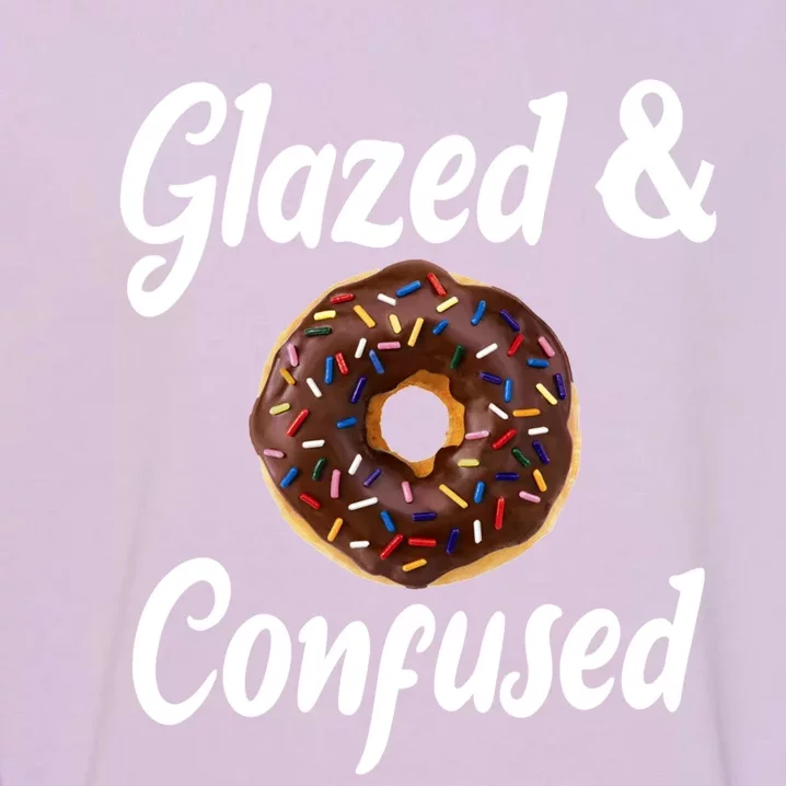 Glazed And Confused Funny Doughnut Sweets Lover Food Foodie Gift Garment-Dyed Sweatshirt