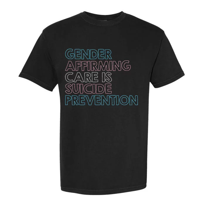 Gender Affirming Care Is Suicide Prevention Lgbt Rights Tees Garment-Dyed Heavyweight T-Shirt