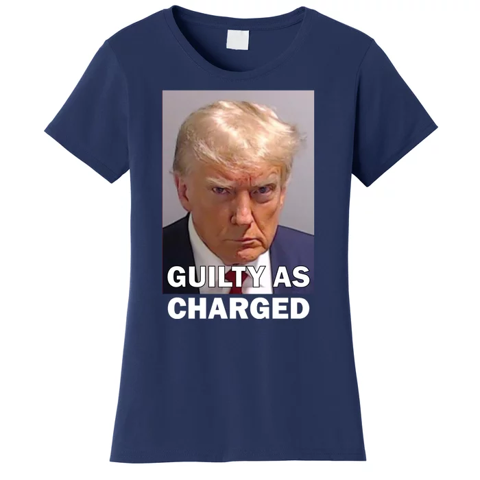 Guilty As Charge Trump Mugshot Women's T-Shirt