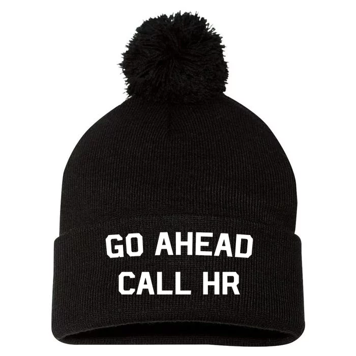 Go Ahead Call Hr Pom Pom 12in Knit Beanie