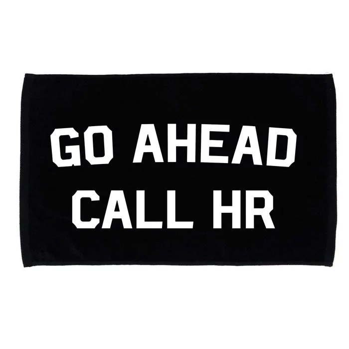 Go Ahead Call Hr Microfiber Hand Towel