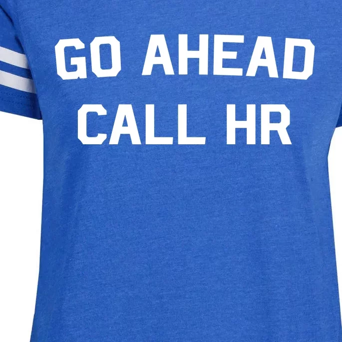 Go Ahead Call Hr Enza Ladies Jersey Football T-Shirt