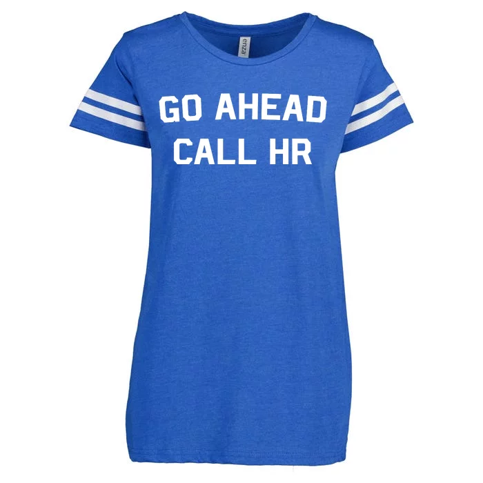 Go Ahead Call Hr Enza Ladies Jersey Football T-Shirt