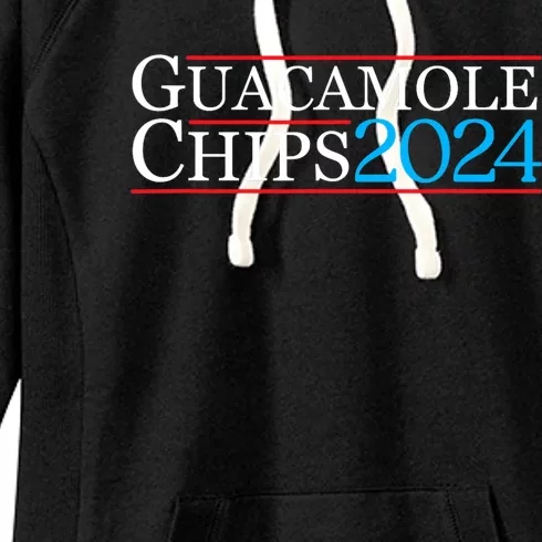 Guacamole And Chips 2024 Funny Political Election Food Women's Fleece Hoodie