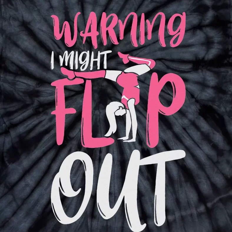 Gymnast And Cheerleader Design Warning I Might Flip Out Tie-Dye T-Shirt