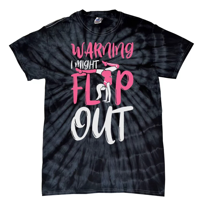 Gymnast And Cheerleader Design Warning I Might Flip Out Tie-Dye T-Shirt