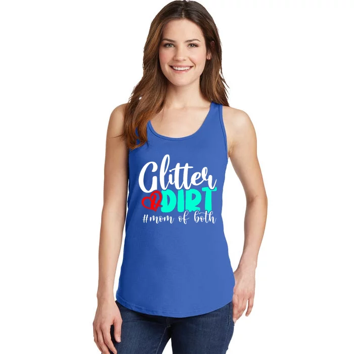 Glitter And Dirt Mom Of Both Funny Mom Saying Cool Gift Funny Gift Cute Gift Ladies Essential Tank