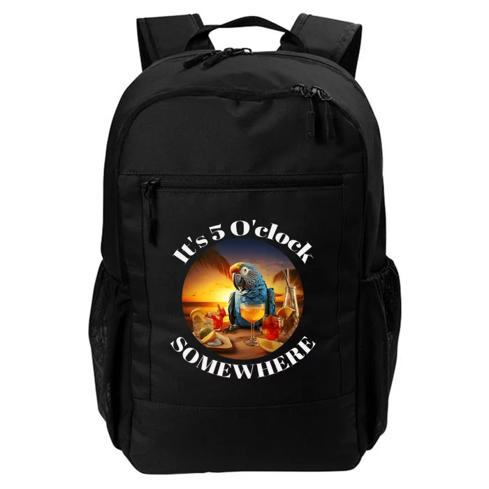 Grab A Drink And Toast To The Sun! Its 5 Oclock Somewhere! Daily Commute Backpack