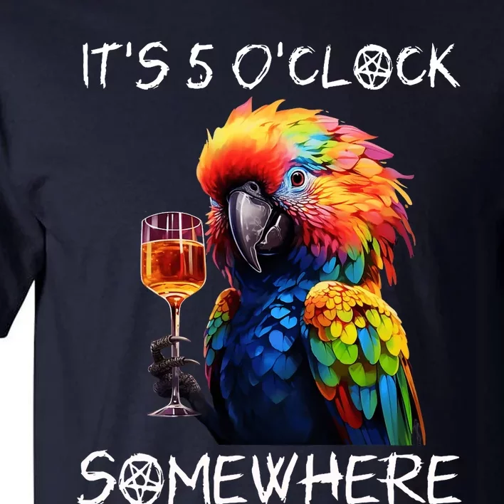 Grab A Drink And Toast To The Sun! Its 5 Oclock Somewhere! Funny Design Tall T-Shirt