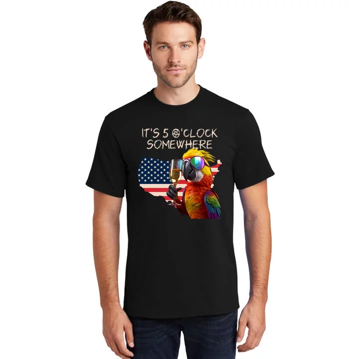 Grab A Drink And Toast To The Sun! Its 5 Oclock SomewhereAmerica Flag Design Tall T-Shirt