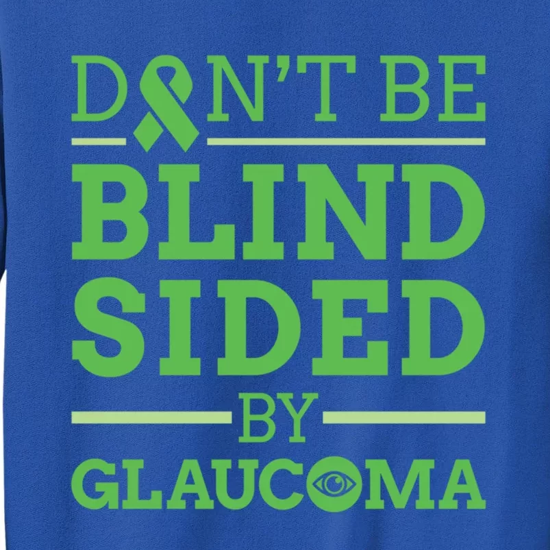 Glaucoma Awareness Eye Disease Sight Vision Blindsided Cool Gift Sweatshirt